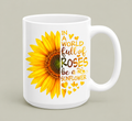 Sunflower Quote Coffee Mug – “Be a Sunflower” Inspirational Mug