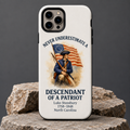 Custom Descendant Of A Patriot Phone Case – Personalized American Heritage Gift