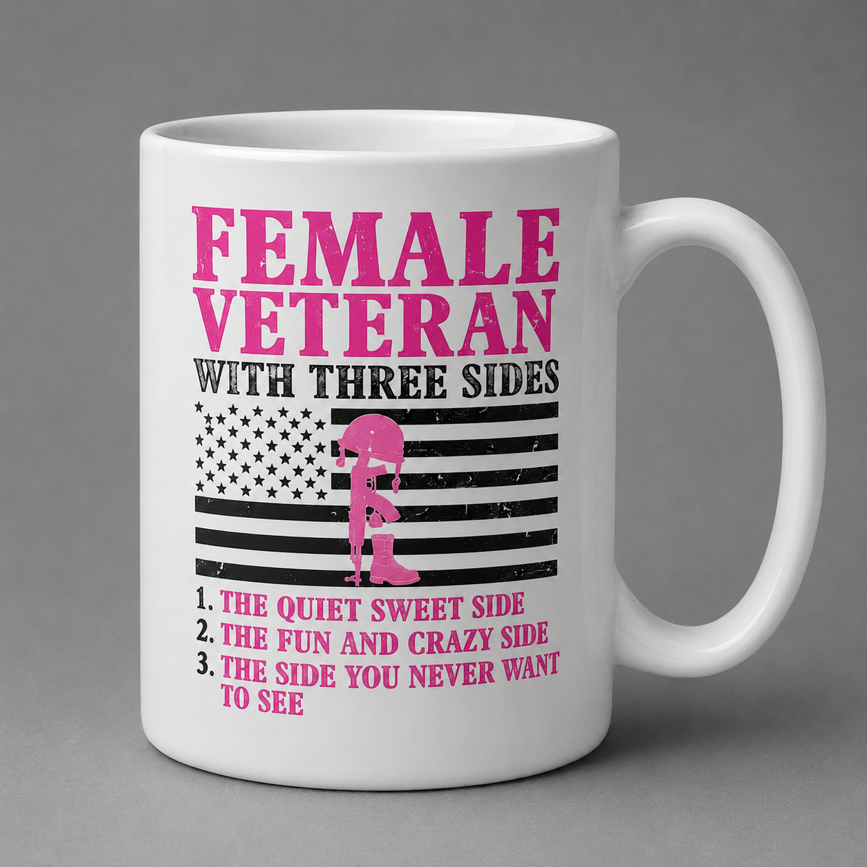Female Veteran With Three Sides Funny Military Mug – Gift for Women Veterans, Army Mom & Patriotic Coffee Cup