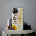 Sunflower Quote iPhone Case – “In a World Full of Roses Be a Sunflower” Aesthetic Floral Phone Case for Women