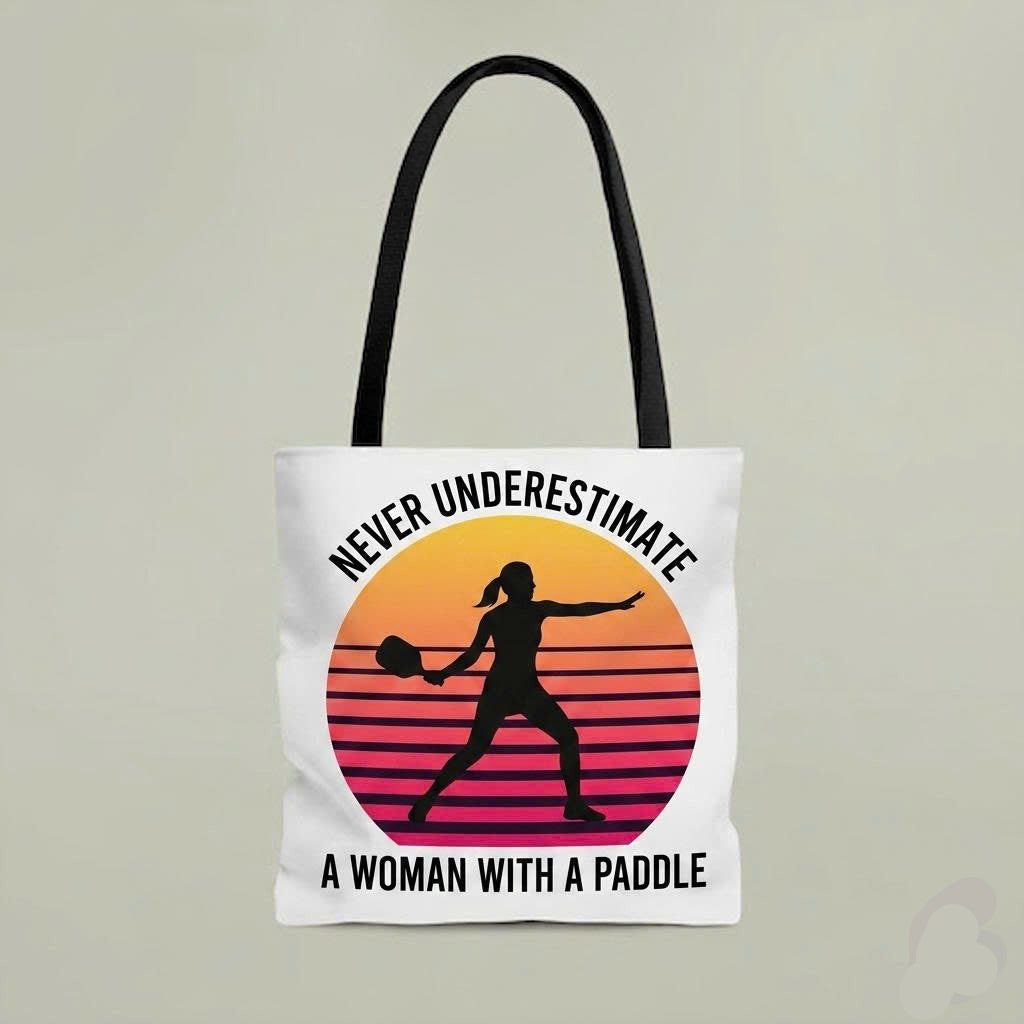 Pickleball Tote Bag – Never Underestimate a Woman with a Paddle | Funny Gift for Pickleball Lovers